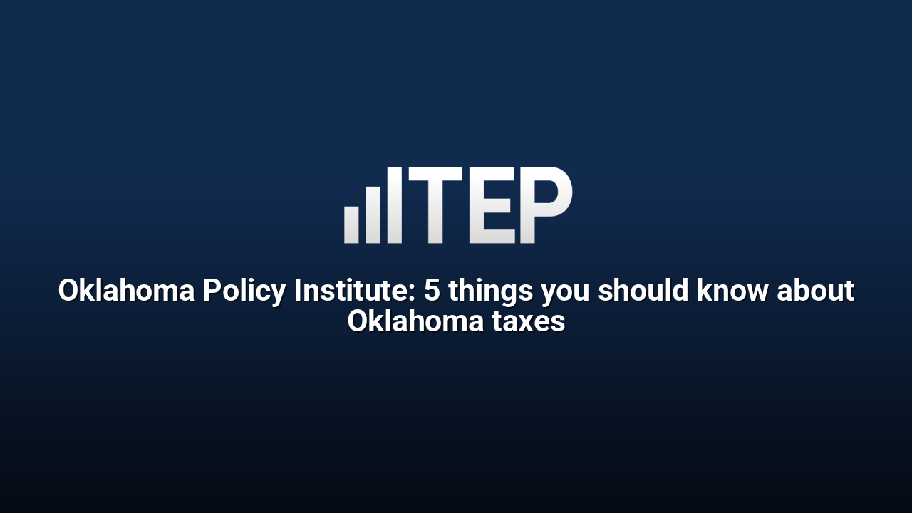 Oklahoma Policy Institute: 5 things you should know about Oklahoma taxes