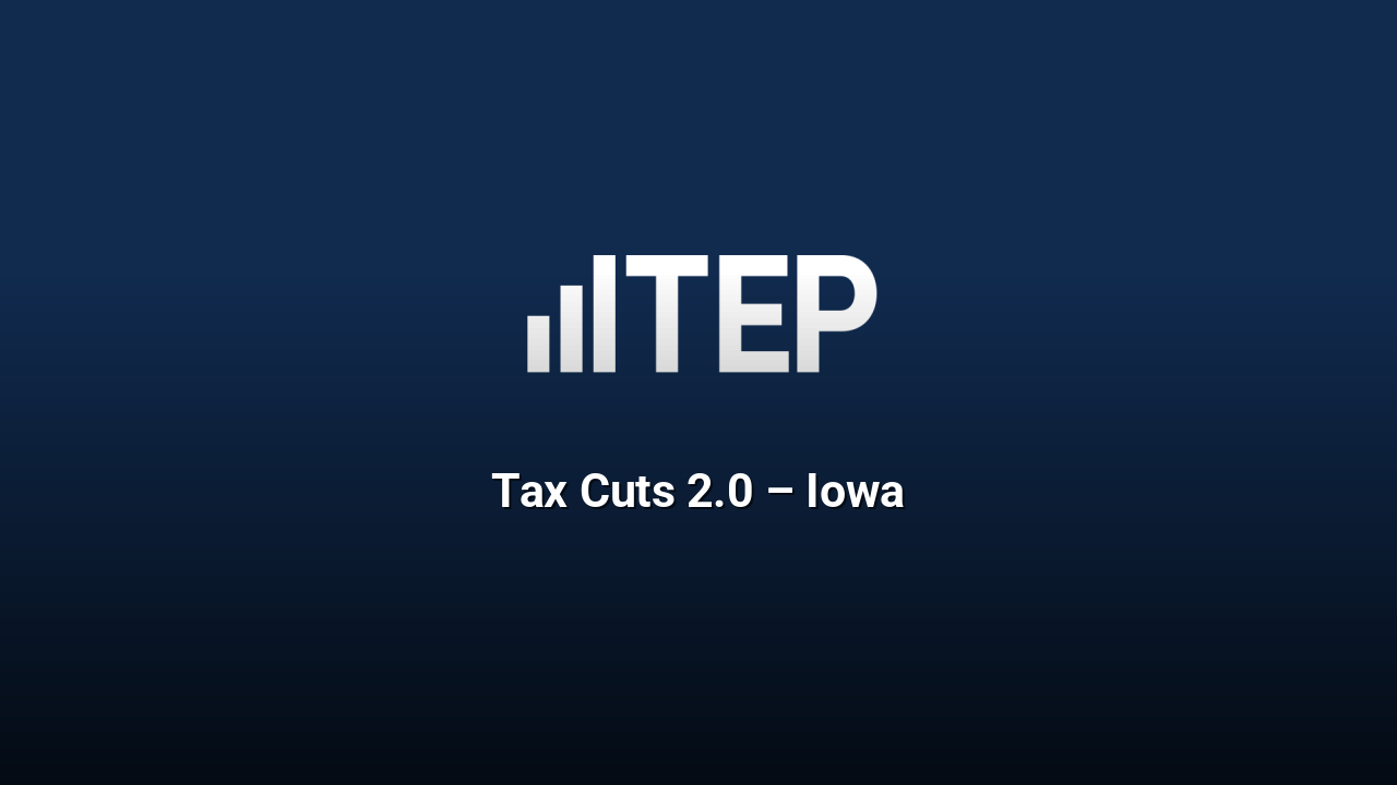 Tax Cuts 2.0 – Iowa