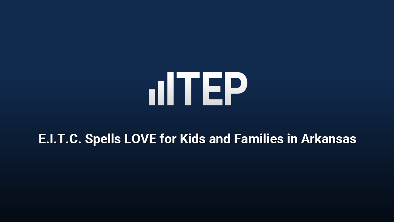 E.I.T.C. Spells LOVE for Kids and Families in Arkansas