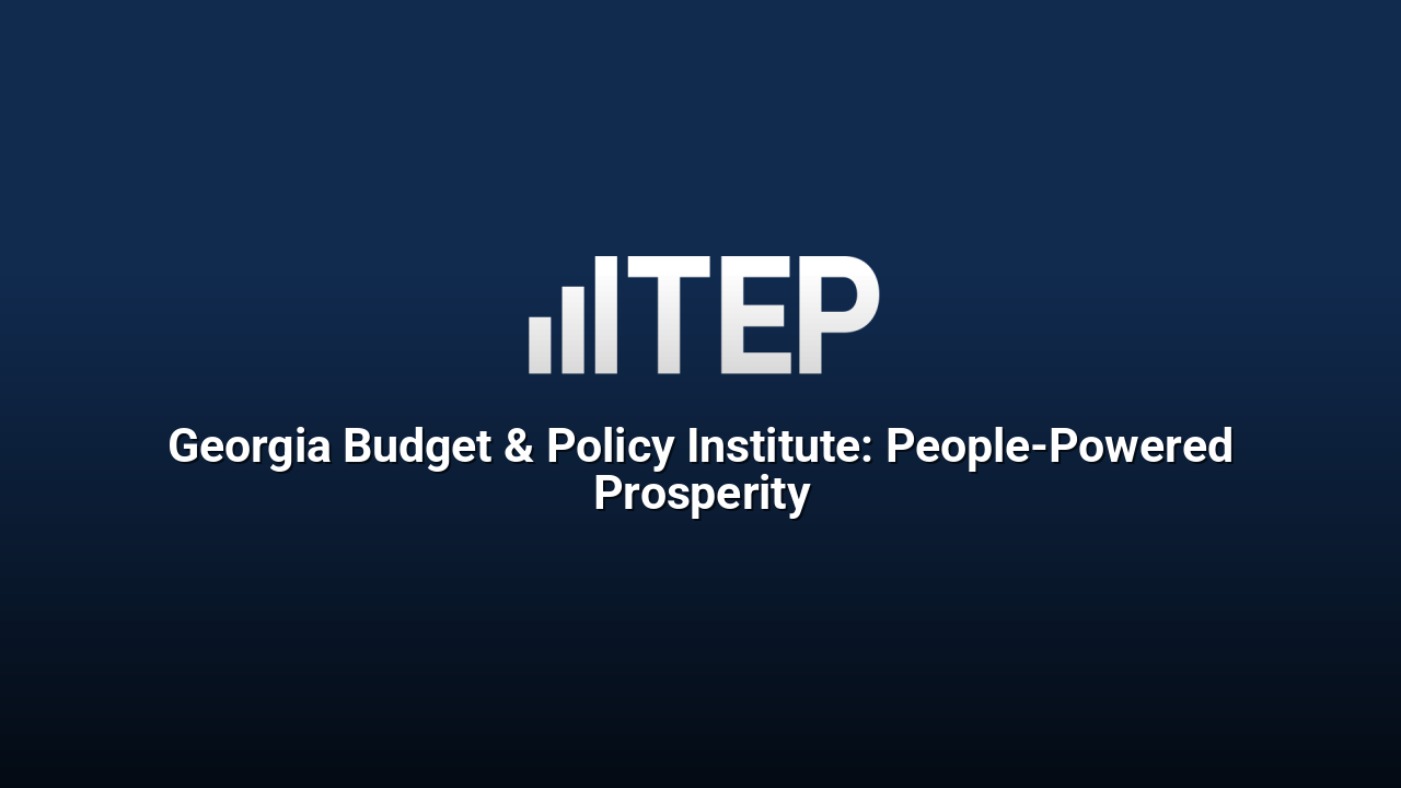 Georgia Budget & Policy Institute: People-Powered Prosperity