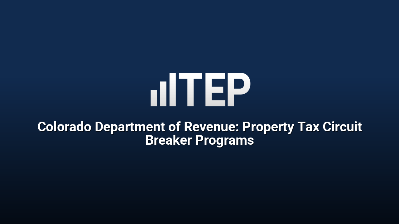 Colorado Department of Revenue: Property Tax Circuit Breaker Programs