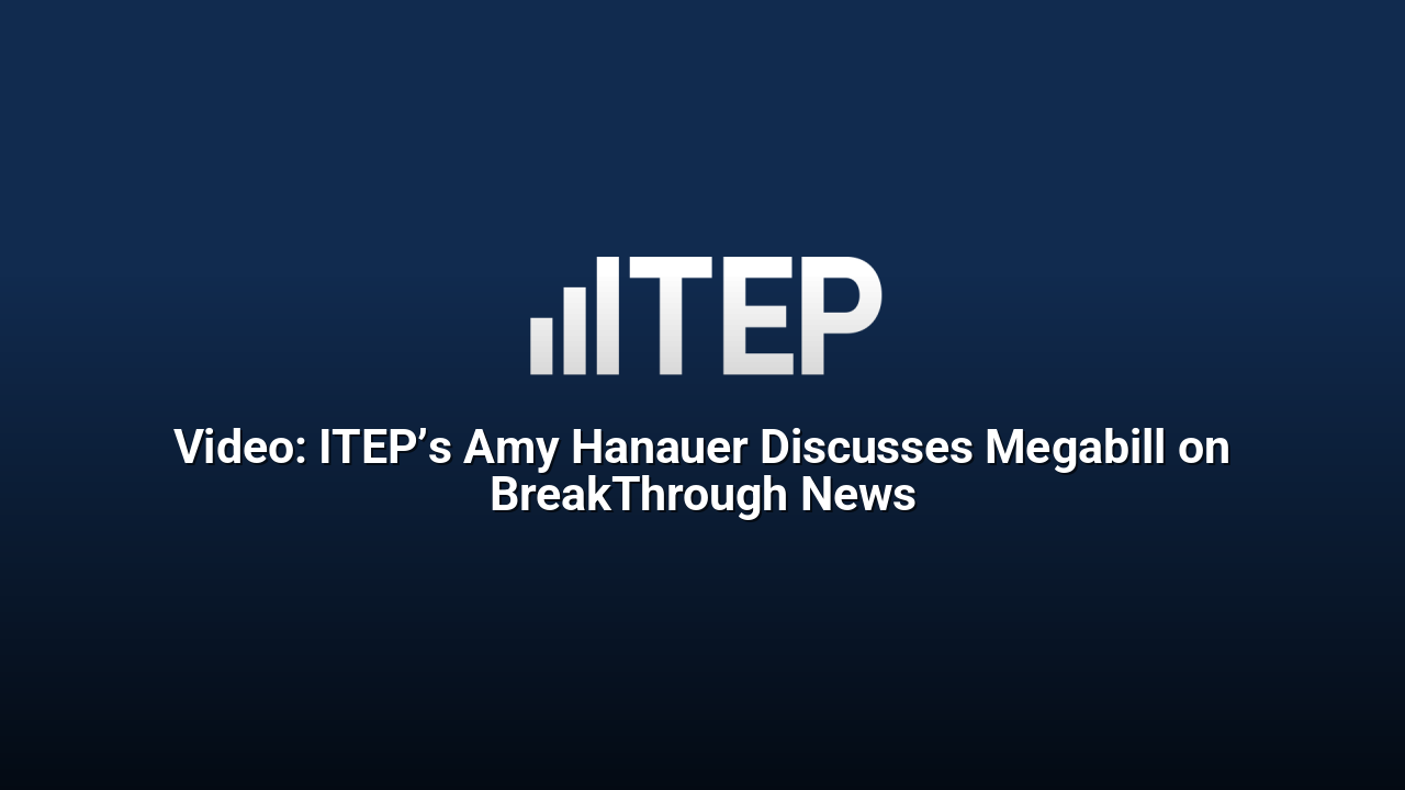 Video: ITEP’s Amy Hanauer Discusses Megabill on BreakThrough News