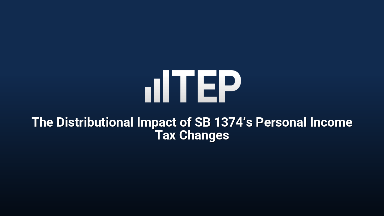 The Distributional Impact of SB 1374’s Personal Income Tax Changes