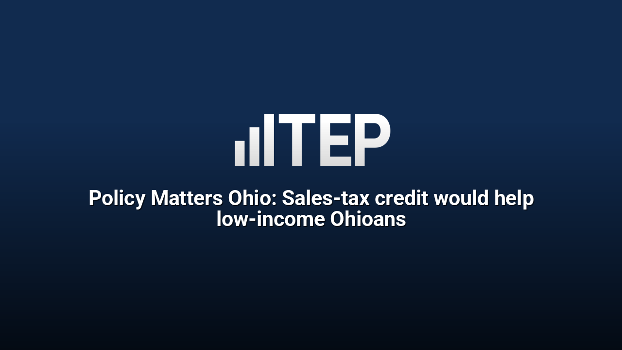 Policy Matters Ohio: Sales-tax credit would help low-income Ohioans