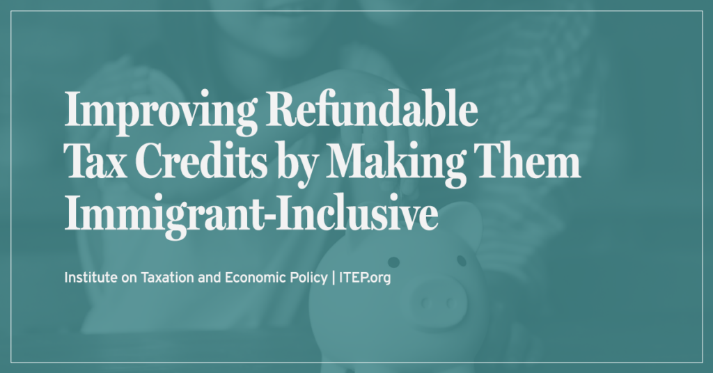 Improving Refundable Tax Credits by Making Them Immigrant-Inclusive