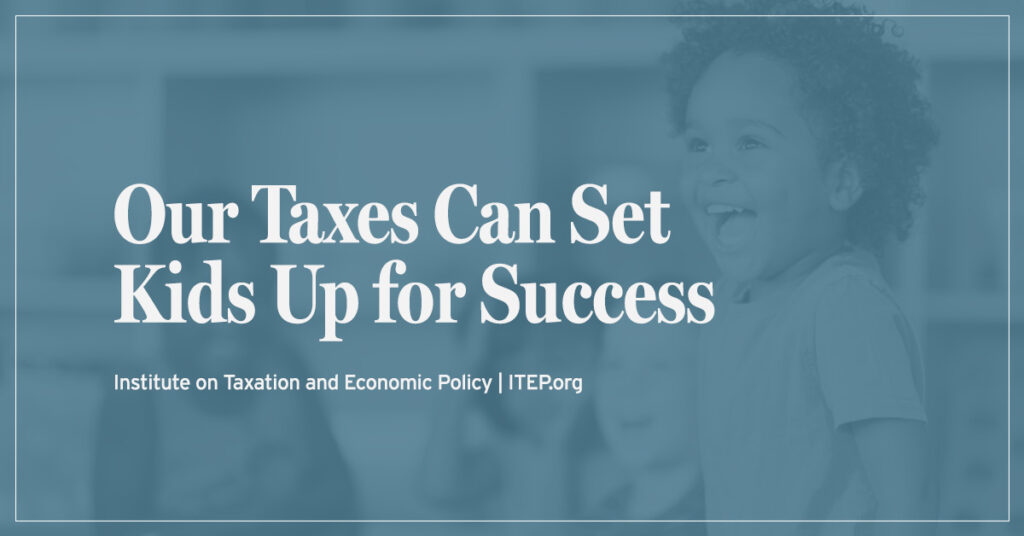 Our Taxes Can Set Kids Up for Success
