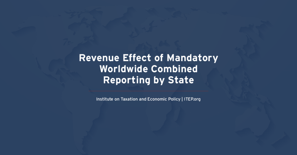 Revenue Effect of Mandatory Worldwide Combined Reporting by State