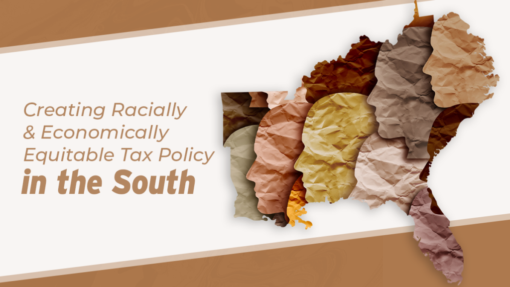 Creating Racially and Economically Equitable Tax Policy in the South