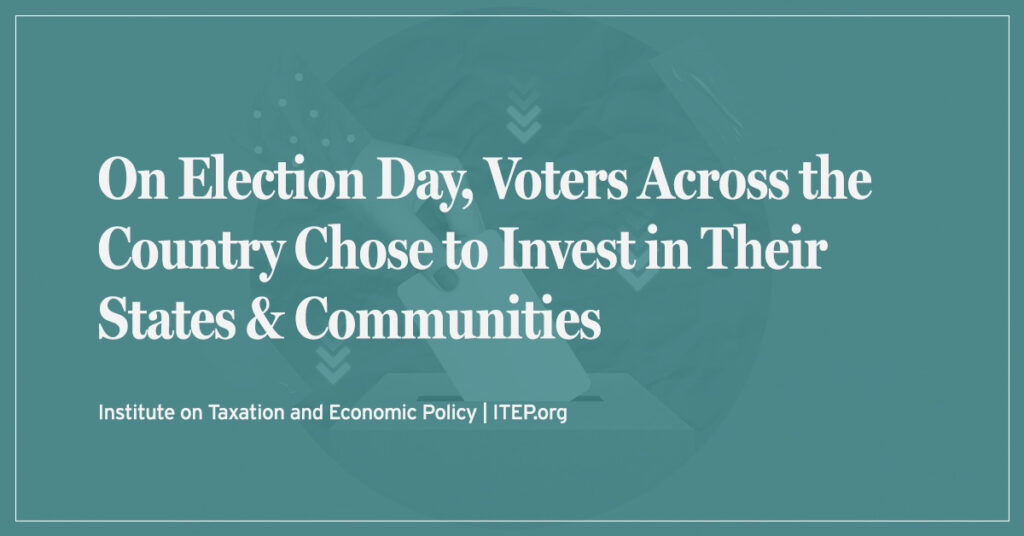 On Election Day, Voters Across the Country Chose to Invest in Their States & Communities
