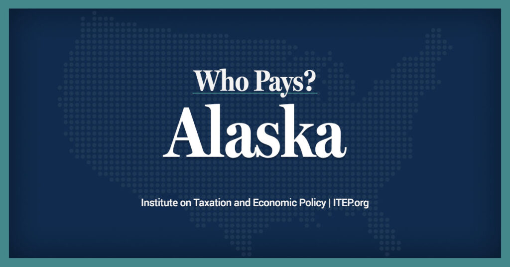 Alaska: Who Pays? 7th Edition